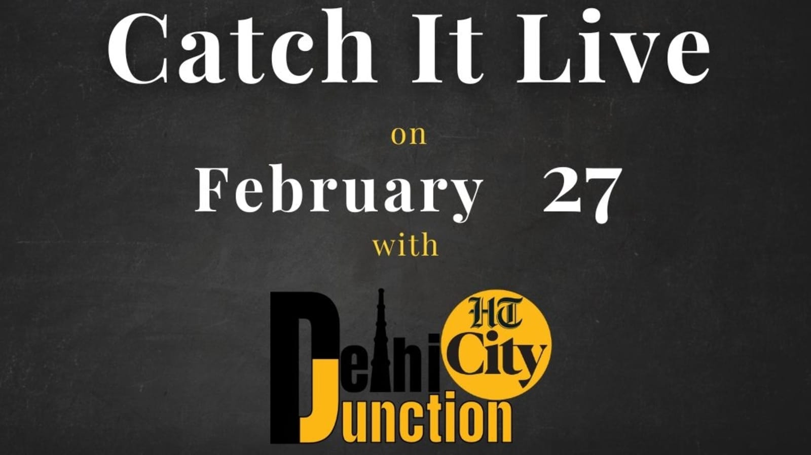 HT City Delhi Junction: Catch It Live on February 27
