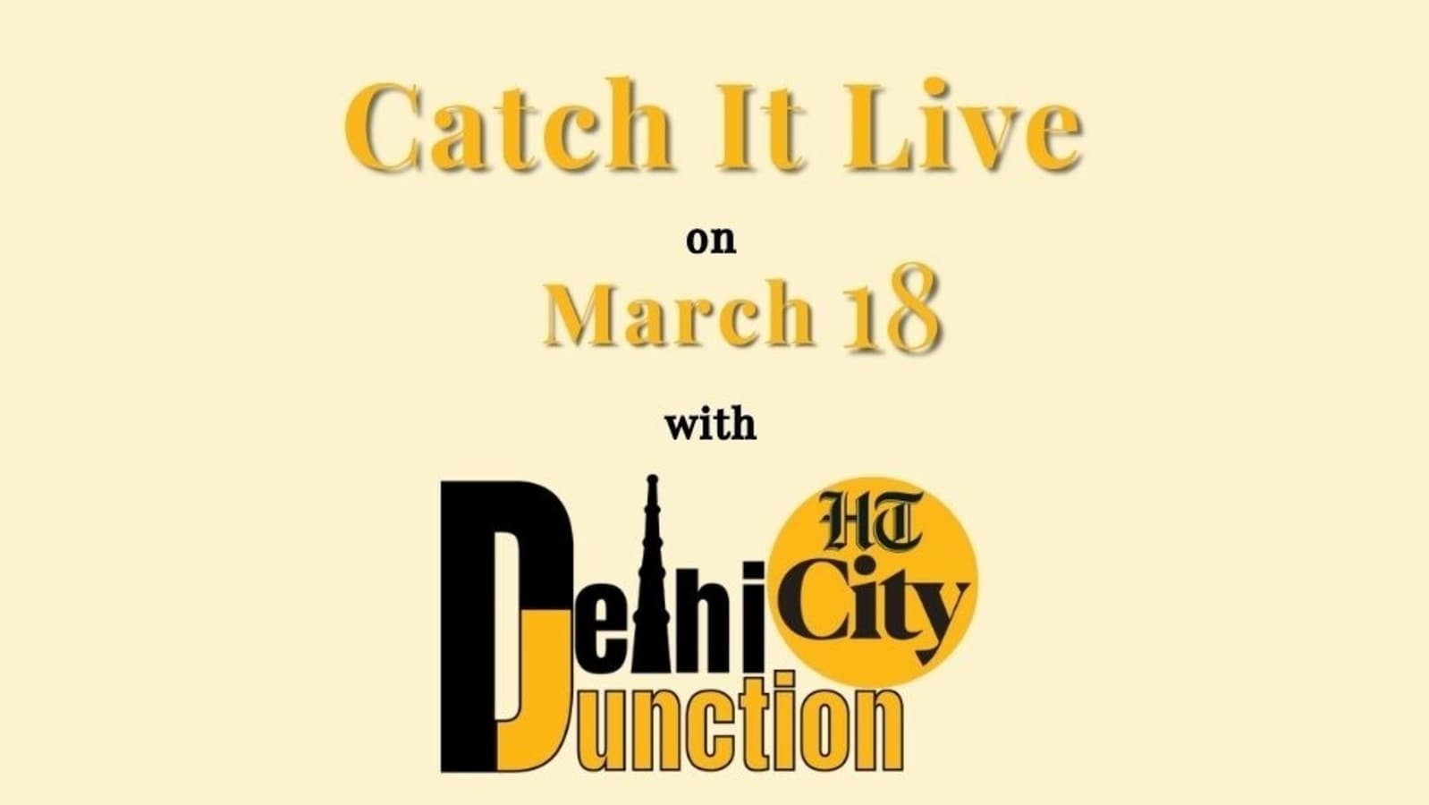 HT City Delhi Junction: Catch It Live on March 18