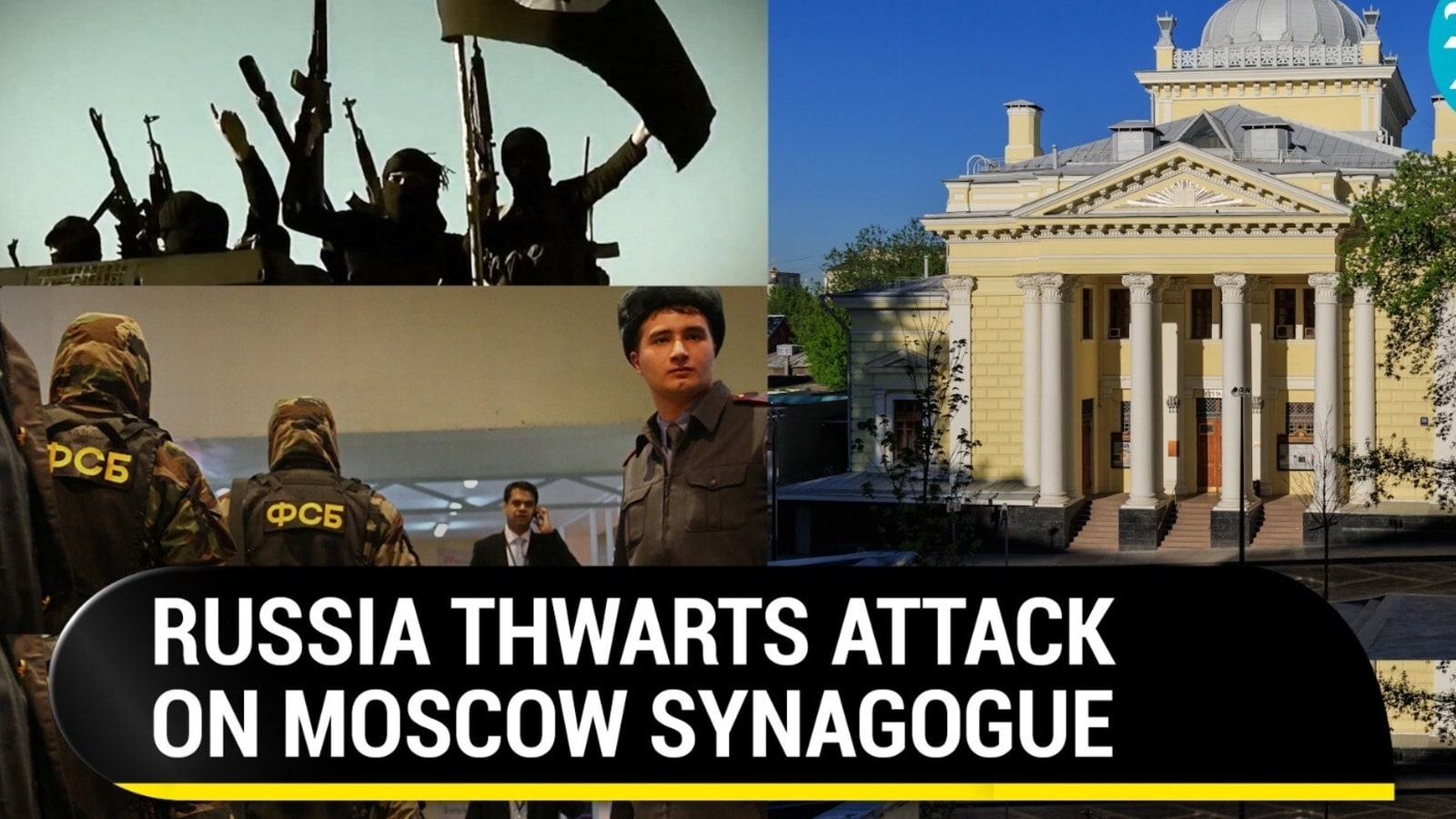 Russia Foils Islamic State Attack On Moscow Synagogue Amid Gaza War | Two Terrorists Dead