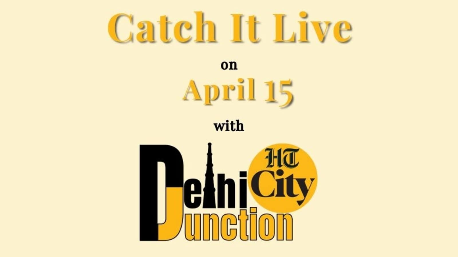 HT City Delhi Junction: Catch It Live on April 15