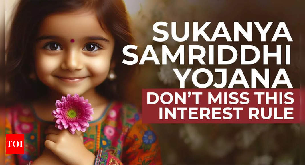 Sukanya Samriddhi Yojana: Deposit money in your SSY account before April 5 to earn higher interest; here’s why | Business – Times of India